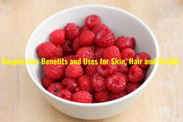 Raspberries Benefits and Uses