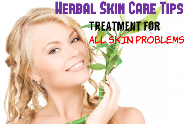 Herbal Treatment Of The Skin Is One Of The Best Ways To Make Your Skin