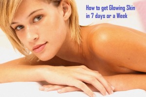 How to get glowing skin in week