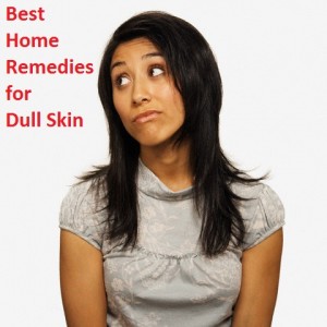 Dull skin home remedies