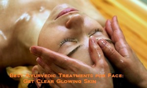Ayurvedic Treatments for Face