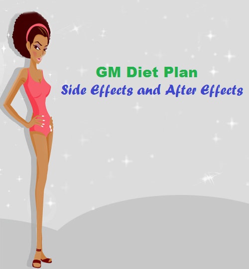 GM Diet Side Effects