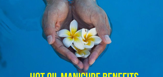 Hot Oil Manicure Benefits