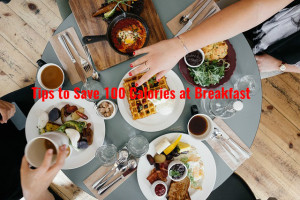 Save 100 Calories at Breakfast