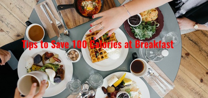 Save 100 Calories at Breakfast