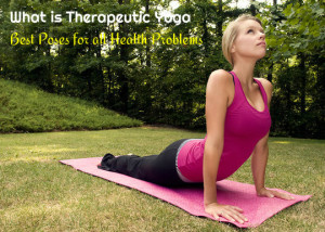 Therapeutic Yoga Poses Benefits