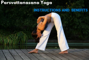 Parsvottanasana Yoga Instructions Benefits