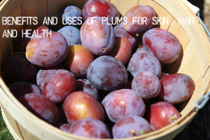 Plums Benefits Uses