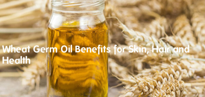 Wheat Germ Oil Benefits Uses