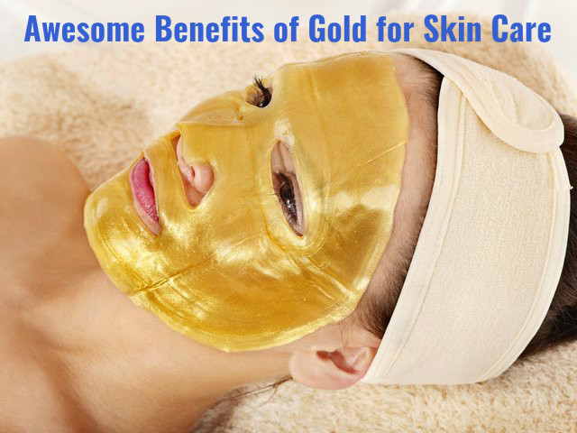Gold Skin Care Benefits