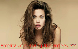 Angelina Jolie Beauty Secrets