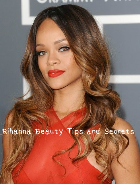 Rihanna Beauty Tips Secrets