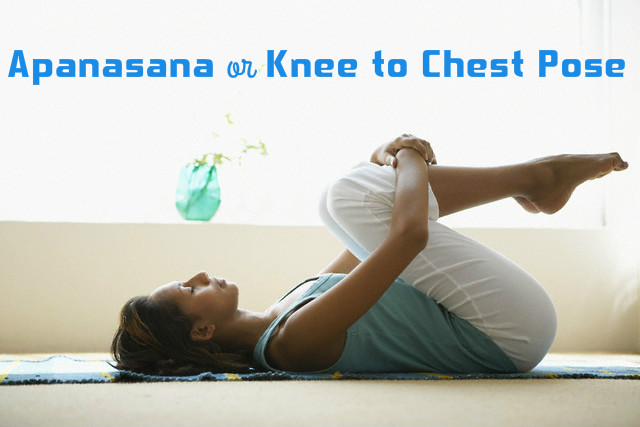 Apanasana Knee to chest pose