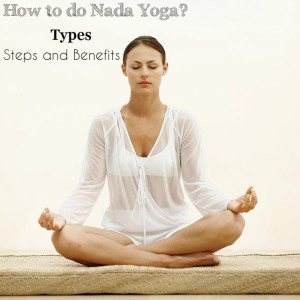 Nada Yoga Steps Benefits