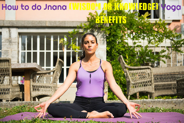 Jnana (Wisdom or Knowledge) Yoga