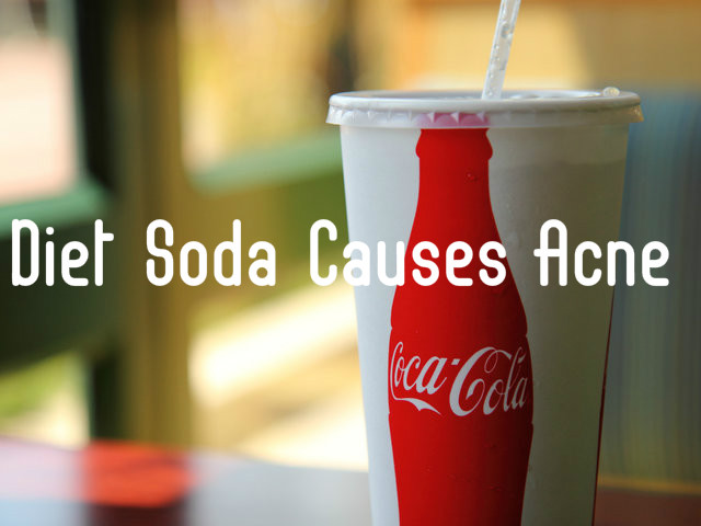 Diet Soda Causes Acne