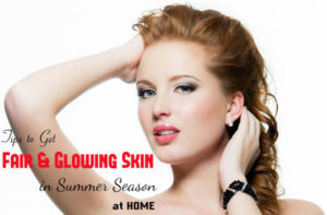 Fair Glowing Skin in Summer