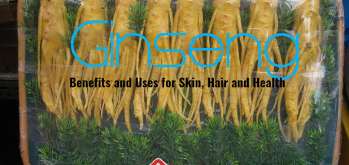 Ginseng Benefits and Uses