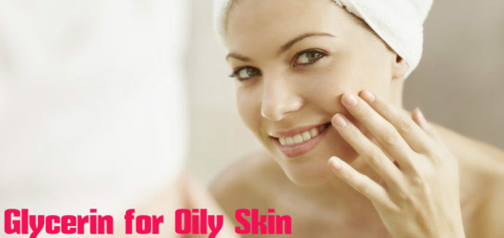 Glycerin for Oily Skin Benefits