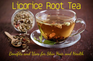 Licorice Root Tea Benefits