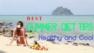 Summer Diet Nutrition Tips