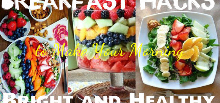 Bright Healthy Breakfast Hacks