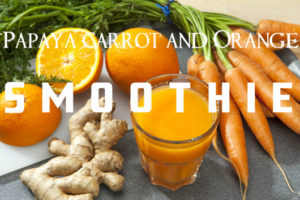 Papaya Carrot Orange Smoothie