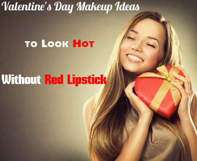 Valentine's Day Makeup Ideas