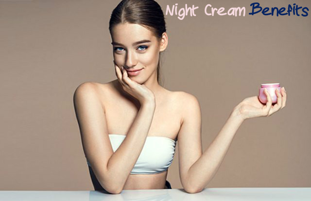 Night Cream Benefits