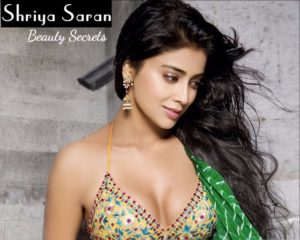 Shriya Saran Beauty Secrets