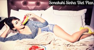 Sonakshi Sinha Diet Plan