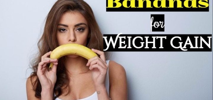 Bananas for Weight Gain