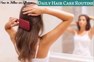 Daily Hair Care Routine