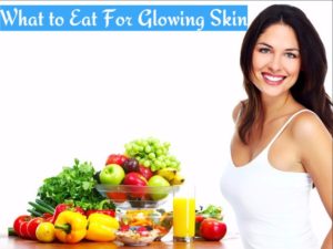 What to Eat For Glowing Skin